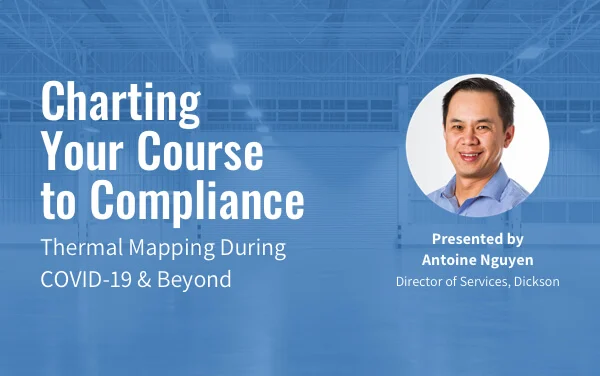 View Dickson’s Webinar on Thermal Mapping in a COVID-19 Era | Dickson Data
